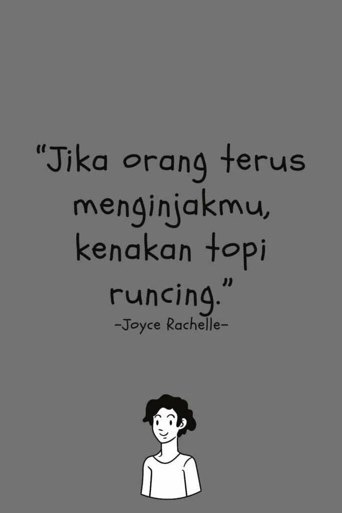 25+ Kata-kata Sindiran Paling Kejam agar Manusia Saling Menghormati - 4 kata-kata sindiran untuk pembully
