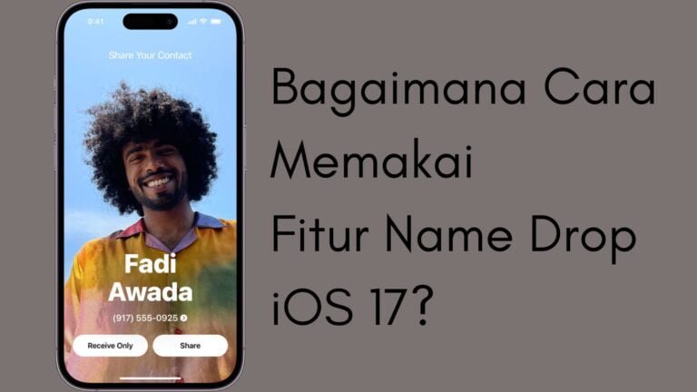 Cara Memakai Name Drop iOS 17, Ternyata Sangat Mudah!