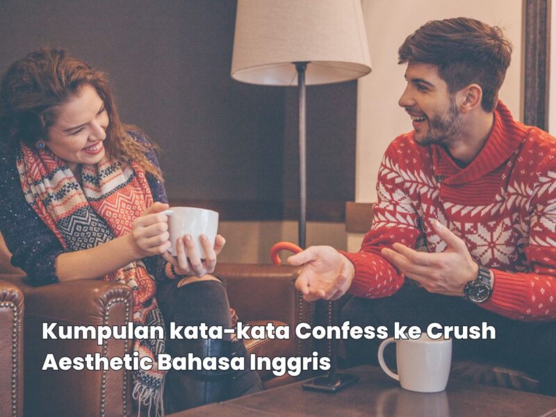 Kata Kata Aesthetic Bahasa Inggris Untuk Crush